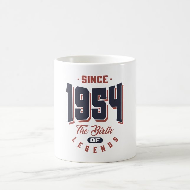 Since 1954 The Birth Of Legends Birthday Gift Coffee Mug (Center)