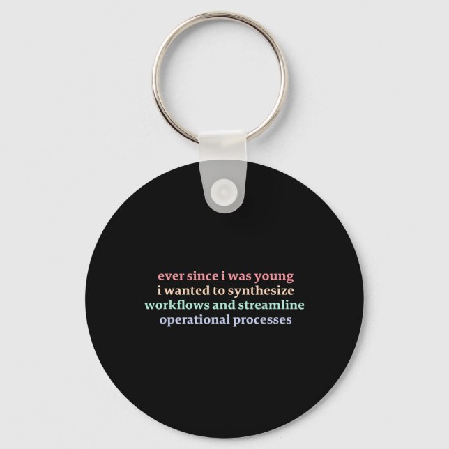 Since I was Young I Wanted to Synthesize Workflows Keychain (Front)