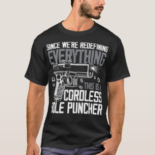 Since We Are Redefining Everything Now Gun Rights T-Shirt
