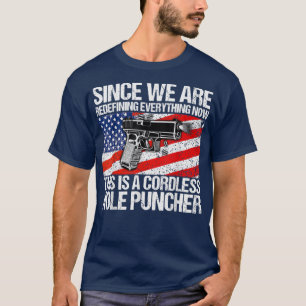 Since We're Redefining Everything Funny Gun Lover  T-Shirt