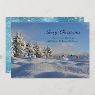 Since We've No Place To Go Let it Snow Christmas