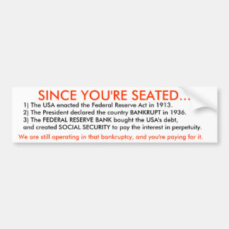 Since you're seated... bumper sticker