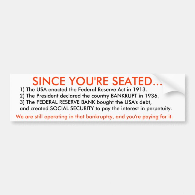 Since you're seated... bumper sticker (Front)