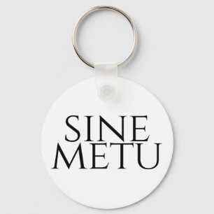 Sine Metu - Without Fear Keychain