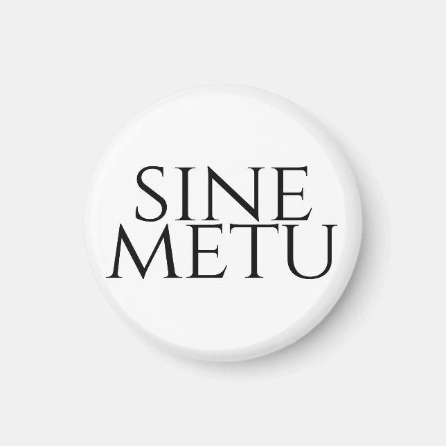Sine Metu - Without Fear Magnet (Front)