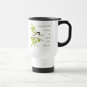 Sing a New Song to the Lord, Scripture & Bird Travel Mug