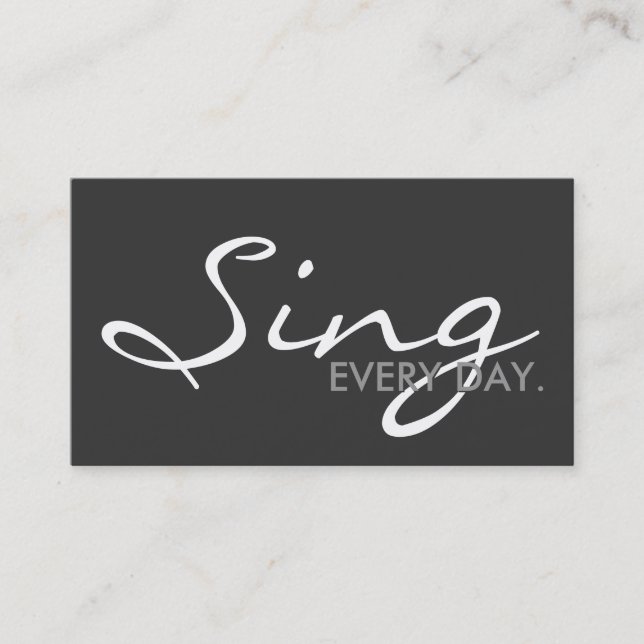 SING every day. (colour customizable) Business Card (Front)