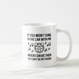 Sing In The Car Coffee Mug