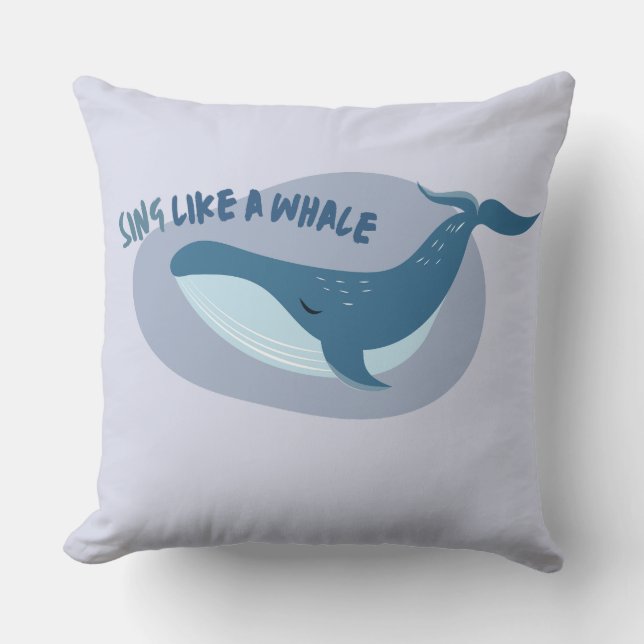 Sing Like a Whales Cute Whale  Throw Pillow (Front)
