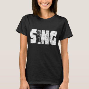 Sing Microphone Singer Singing Microphone T-Shirt