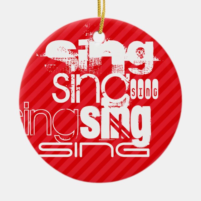 Sing; Scarlet Red Stripes Ceramic Ornament (Front)