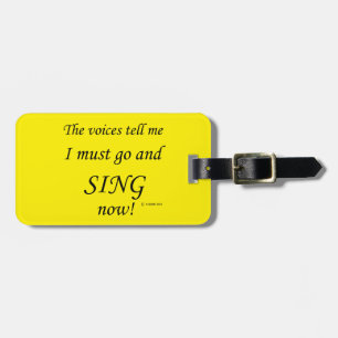 Sing The Voices Say Luggage Tag