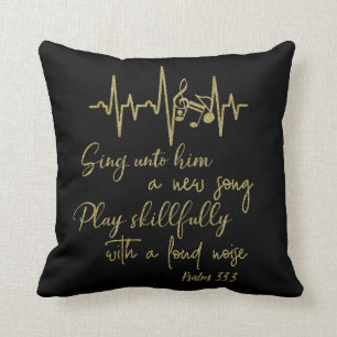 Sing unto Him: Play Skilfully Bible Verse Psalms Throw Pillow