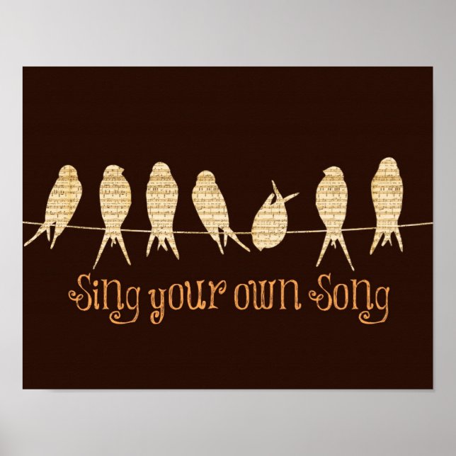 Sing your own Song Quote with Birds on a Wire Poster (Front)