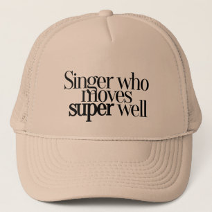 Singer Who Moves Super Well Baseball Hat