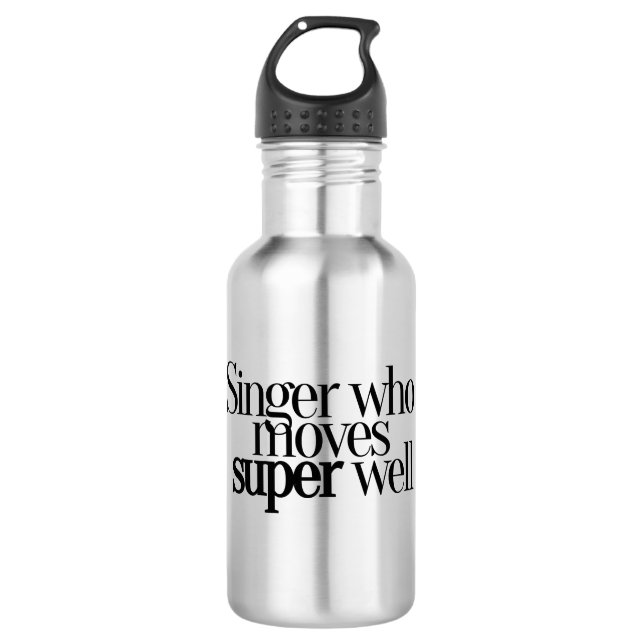 Singer Who Moves Super Well Water Bottle (Front)