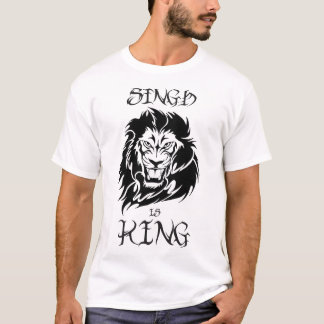 Singh est le Roi Tshirt