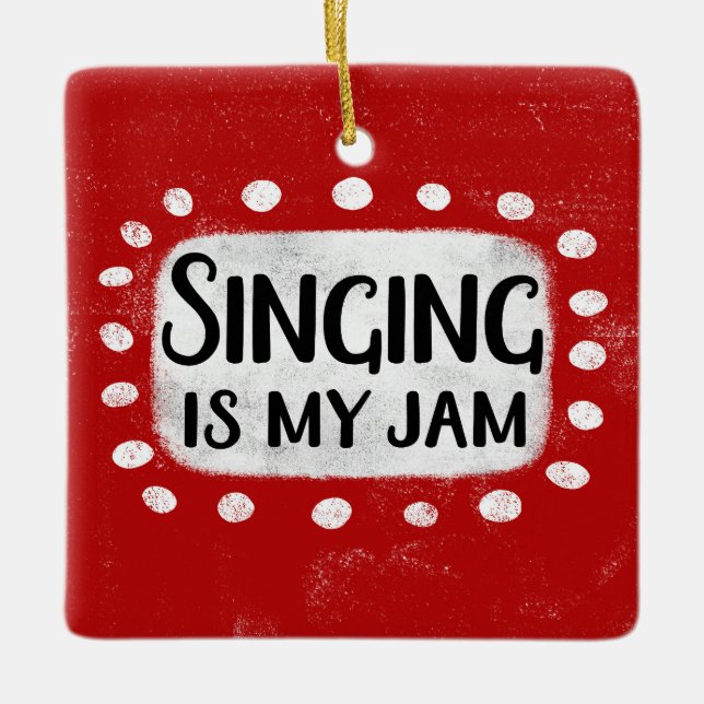 Singing Is My Jam Ornament (Front)