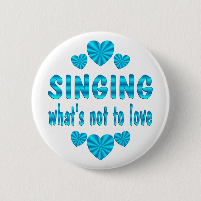 SINGING LOVE 2 INCH ROUND BUTTON (Front)