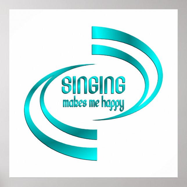 Singing Makes Me Happy Poster (Front)