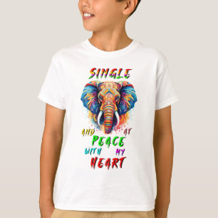 Single And At Peace With My Heart T-Shirt