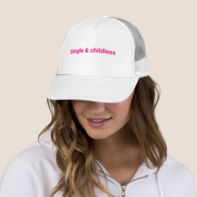 Single and childless minimalist funny pink text trucker hat (In Situ)