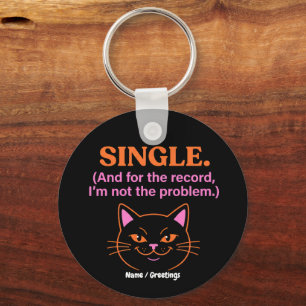 Single And for the record I'm not the problem Fun Keychain