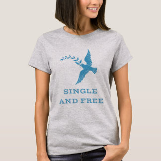 Single and Free T-Shirt