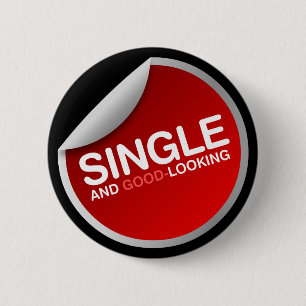 Single And (Good) Looking button