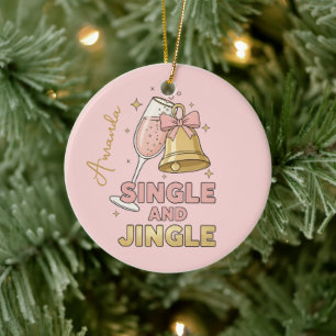 Single and Jingle Funny Christmas Ornament Gift