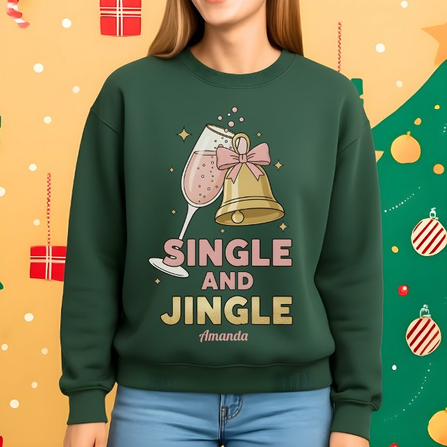 Single and Jingle Funny Christmas Sweatshirt (Creator Uploaded)