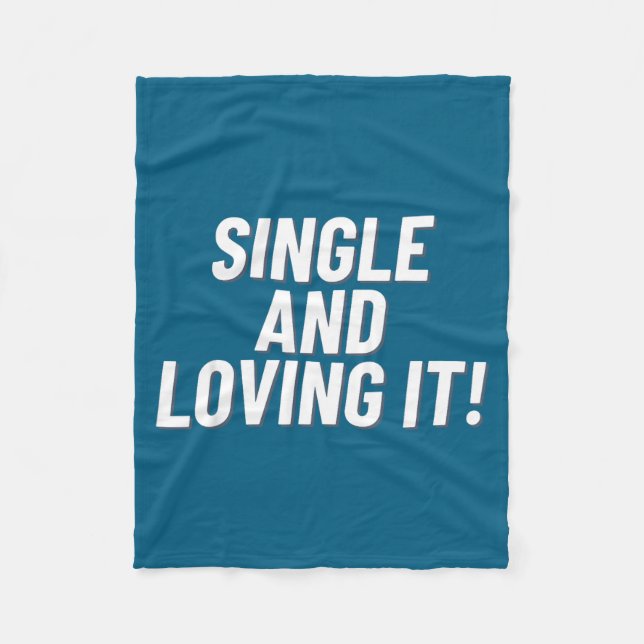 Single And Loving It Funny Valentines Quote Men Wo Fleece Blanket (Front)