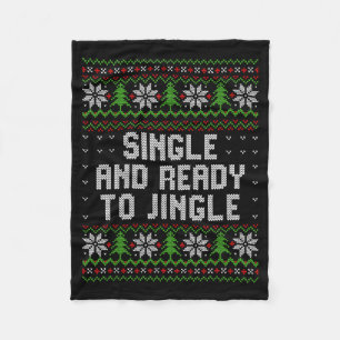 Single And Ready To Jingle Ugly Christmas Sweater  Fleece Blanket