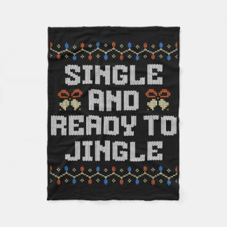 Single And Ready To Jingle Xmas Party Offensive Ch Fleece Blanket