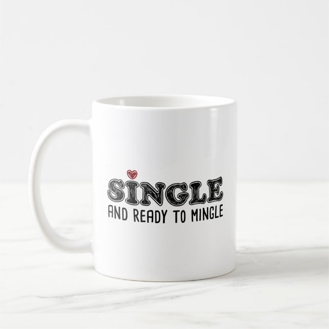 Single And Ready To Mingle Coffee Mug (Left)