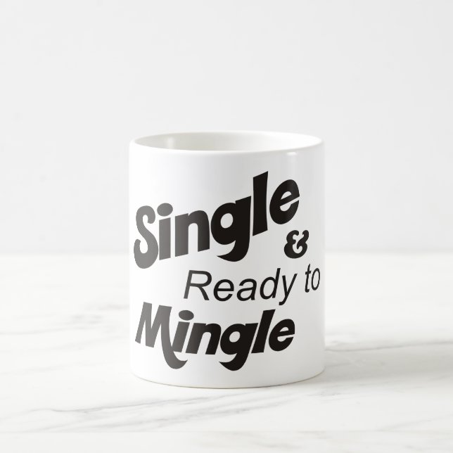 Single and Ready to Mingle Cup (Center)