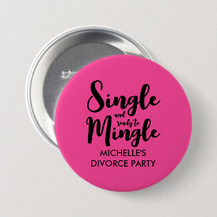 Single and ready to mingle divorce party pinback 3 inch round button