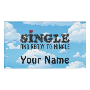 Single And Ready To Mingle Name Tag