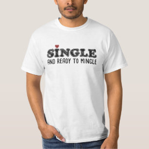 Single And Ready To Mingle T-Shirt