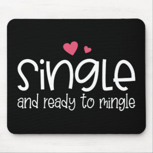 Single and Ready to Mingle Valentine Mousepad