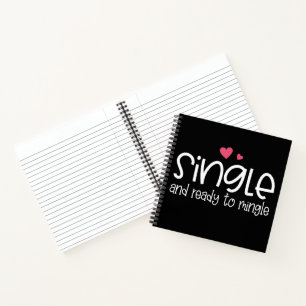 Single and Ready to Mingle Valentine   Notebook
