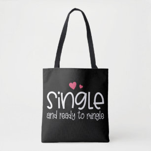 Single and Ready to Mingle Valentine   Tote Bag