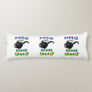 Single But Never Lonely Body Pillow