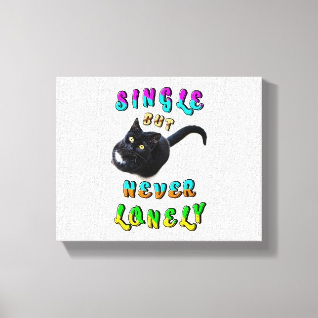 Single But Never Lonely Canvas Print (Front)