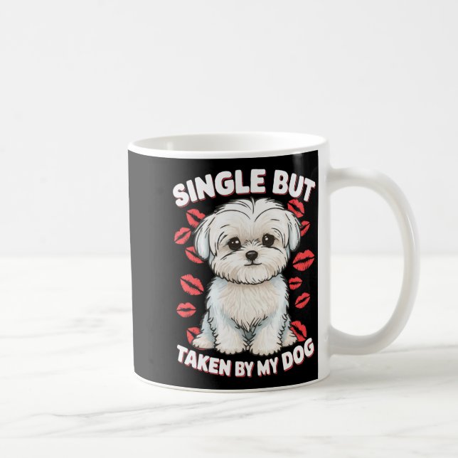 Single But Taken By My Dog Cute Funny Valentive Lo Coffee Mug (Right)