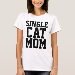 SINGLE CAT MOM T-shirts