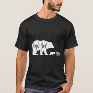 Single Dad Bear Autism Awareness Support Family Au T-Shirt