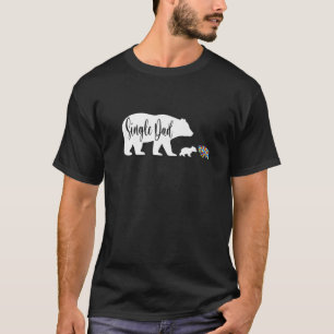 Single Dad Bear Autism Awareness Support Family Au T-Shirt