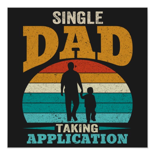 Single Dad Taking Application Poster (Front)