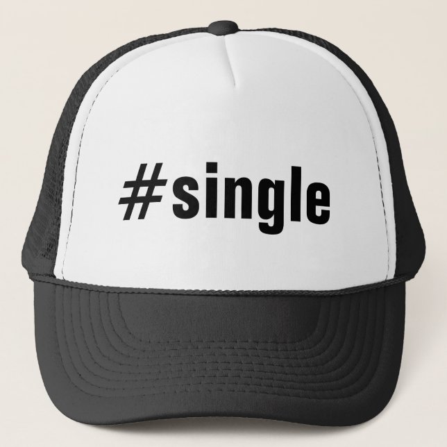#Single / Funny Hashtag Typography Trucker Hat (Front)
